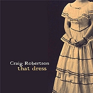 That Dress -- Craig Robertson That Dress -- Craig Robertson